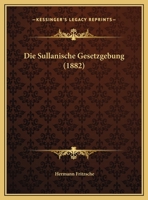 Die Sullanische Gesetzgebung (1882) 1279056541 Book Cover