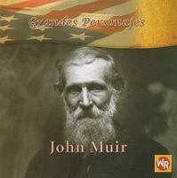 John Muir (Grandes Personajes/ Great Americans) 083688339X Book Cover