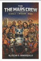 THE MARS CREW: Cosmic-Comedy Immersion Edition B0HJMBPK6R Book Cover