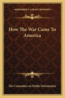 How The War Came To America 1428662286 Book Cover