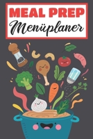 Meal Prep Men�planer: Essensplaner Einkausfplan A5, Einkaufsliste, Men�planer 52 Wochenplan 1689569832 Book Cover