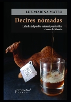 Decires n�madas: La lucha del pueblo saharaui por derribar el muro del silencio B098H218NH Book Cover
