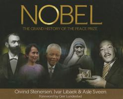 Nobel: The Grand History of the Nobel Peace Prize 0794838014 Book Cover