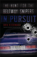 In Pursuit: The Hunt for the Beltway Snipers 1512603252 Book Cover