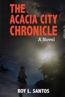 The Acacia City Chronicle 1482788942 Book Cover