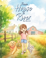 From House To River B0HBXLJW1D Book Cover