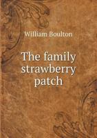 The Family Strawberry Patch 1175519685 Book Cover