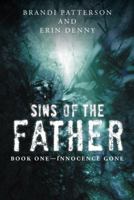 Sins of the Father: Book One-Innocence Gone 1491723610 Book Cover
