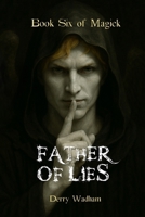 Book Six of Magick: Father of Lies (Books of Magick) B0F4X48SLM Book Cover
