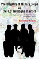 The Illegality of Military Coups and the U.S. Imbroglio in Africa 1420831747 Book Cover