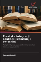 Praktyka integracji edukacji islamskiej i swieckiej (Polish Edition) 6630089650 Book Cover