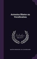 Antonius Rhetor on Versification 1359685510 Book Cover
