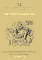 Der Festungskurier: Beiträge zur Mecklenburgischen Landes- und Regionalgeschichte vom Tag der Landesgeschichte im Oktober 2014 in Dömitz 3738619720 Book Cover