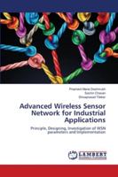 Advanced Wireless Sensor Network for Industrial Applications: Principle, Designing, Investigation of WSN parameters and Implementation 6202801123 Book Cover