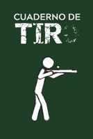 Cuaderno de tiro: Es un diario de tiro - Formato 16 cm x 23 cm, de 102 p�ginas - Es el cuaderno ideal para llevar un registro completo de sus disparos 1675184879 Book Cover