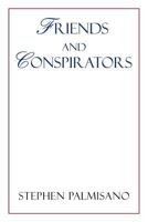 Friends and Conspirators 1426995113 Book Cover