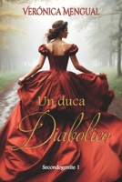 Un duca diabolico: Volume 1 (Serie Secondogenite) B0B86SK9HX Book Cover