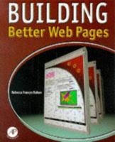 Building Better Web Pages 0125931859 Book Cover