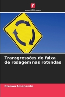 Transgressões de faixa de rodagem nas rotundas (Portuguese Edition) 6206913708 Book Cover