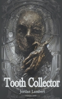 Tooth Collector B0BY4RTJ41 Book Cover