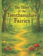 The Tales of the Trenthamshire Fairies B0G3LJY981 Book Cover
