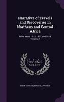 Travels And Discoveries In Northern And Central Africa: In 1822, 1823, And 1824, Volume 2... 1016802919 Book Cover