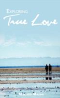 Exploring True Love: Secrets of the Garden 1440102120 Book Cover
