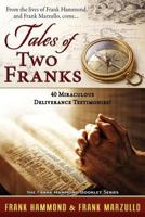The Tales of Two Franks: Unusual Deliverance Experiences 0892280662 Book Cover
