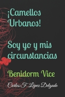 ¡Camellos Urbanos!: Benidorm Vice B0GS2HTH8S Book Cover