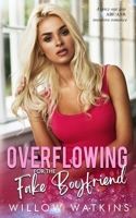 Overflowing for the Fake Boyfriend: A spicy age gap ABF/ANR instalove romance (His Creamy Craving) B0FM3WYRSR Book Cover