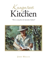 Kangaroos in the Kitchen: "This is a story from the Australian Outback" 166988208X Book Cover