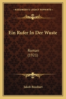Ein Rufer in Der Wuste 384240378X Book Cover