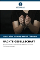 Nackte Gesellschaft (German Edition) 6209832687 Book Cover