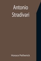 Antonio Stradivari 9355397143 Book Cover