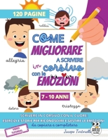 Come Migliorare a Scrivere in Corsivo con le Emozioni: Scrivere in corsivo con il cuore, esercizi e storie per riconoscere e gestire le emozioni (Italian Edition) 1787934845 Book Cover