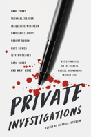 Private Investigations: Mystery Writers on the Secrets, Riddles, and Wonders in Their Lives 158005921X Book Cover