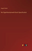 Der Eigenthumserwerb Durch Specification 3385345030 Book Cover