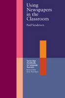 Using Newspapers in the Classroom (Cambridge Handbooks for Language Teachers) 0521645263 Book Cover