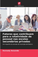 Fatores que contribuem para a rotatividade de pessoal nas escolas secundárias privadas (Portuguese Edition) 6209925170 Book Cover