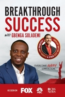 Breakthrough Success with Gbenga Solademi 1970073993 Book Cover