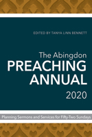 The Abingdon Preaching Annual 2020: Planning Sermons and Services for Fifty-Two Sundays 1501881248 Book Cover