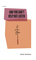 And You Can't Help But Listen (A Tea Book) 1778219349 Book Cover