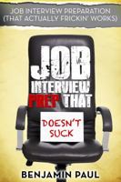 Job Interview Prep That Doesn't Suck 1970119314 Book Cover