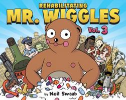Rehabilitating Mr. Wiggles: Vol. 3 0972218211 Book Cover