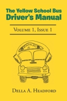 The Yellow School Bus Driver's Manual 1644718359 Book Cover