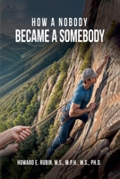 How A Nobody Became A Somebody B0FZ5B91ZH Book Cover