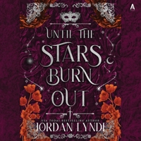 Until the Stars Burn Out B0GYQ5VGQM Book Cover