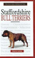 A New Owner's Guide to Staffordshire Bull Terriers 0793827922 Book Cover