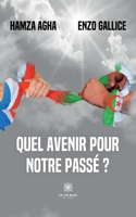 Quel avenir pour notre passé ? B0CJL7KJ7V Book Cover