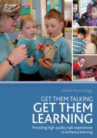 Get Them Talking - Get Them Learning 1408163934 Book Cover